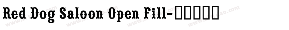 Red Dog Saloon Open Fill字体转换